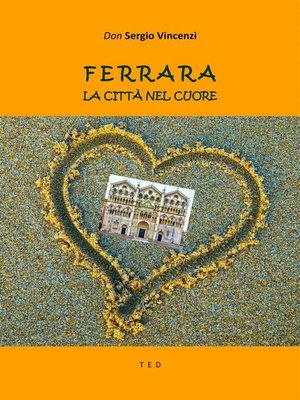cover image of Ferrara. La città nel cuore